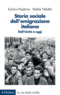 STORIA SOCIALE DELL\'EMIGRAZIONE ITALIANA - DALL\'UNITA\' A OGGI