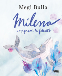 MILENA INSEGNAMI LA FELICITA\'