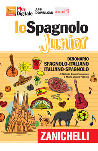 SPAGNOLO JUNIOR. DIZ.O SPAGNOLO-ITALIANO, ITALIANO-SPAGNOLO PLUS