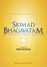 SRIMAD BHAGAVATAM - LA GLORIA DEGLI AVATAR