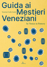 GUIDA AI MESTIERI VENEZIANI - ITALIANO E INGLESE