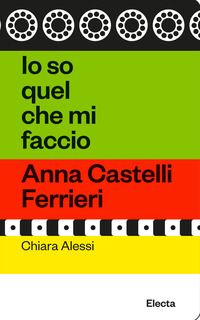 IO SO QUEL CHE MI FACCIO ANNA CASTELLI FERRIERI