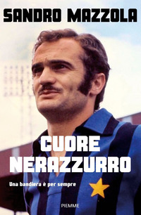 CUORE NERAZZURRO - UNA BANDIERA E\' PER SEMPRE