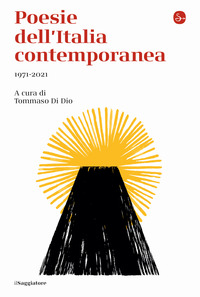 POESIE DELL\'ITALIA CONTEMPORANEA 1971 - 2021