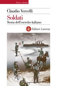 SOLDATI - STORIA DELL\'ESERCITO ITALIANO di VERCELLI CLAUDIO