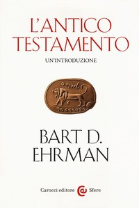 ANTICO TESTAMENTO + NUOVO TESTAMENTO - COFANETTO di EHRMAN BART D.