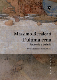 ULTIMA CENA - ANORESSIA E BULIMIA