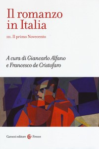 ROMANZO IN ITALIA 3 IL PRIMO NOVECENTO di ALFANO G. - DE CRISTOFARO F.