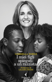 MIEI FIGLI SPIEGATI A UN RAZZISTA