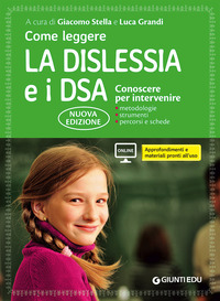 COME LEGGERE LA DISLESSIA E I DSA - CONOSCERE PER INTERVENIRE