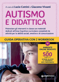 AUTISMO E DIDATTICA - POTENZIARE GLI INTERVENTI IN CLASSE CON MATERIALI DEDICATI ALL\'AREA