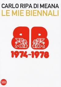 MIE BIENNALI 1974 - 1978 di RIPA DI MEANA CARLO
