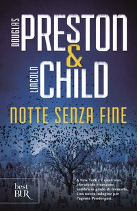 NOTTE SENZA FINE di PRESTON D. - CHILD L.