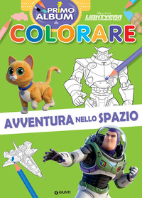 LIGHTYEAR - PRIMO ALBUM DA COLORARE AVVENTURA NELLO SPAZIO