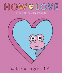 HOW TO LOVE A TU PER TU CON L\'AMORE