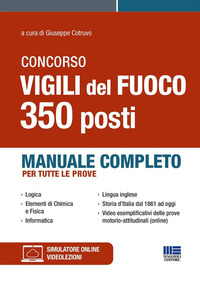 CONCORSO VIGILI DEL FUOCO 350 OPERATORI. MANUALE COMPLETO PER TUTTE LE PROVE
