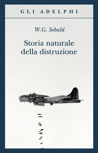 STORIA NATURALE DELLA DISTRUZIONE