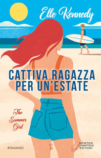 CATTIVA RAGAZZA PER UN\'ESTATE - THE SUMMER GIRL