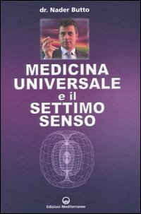 MEDICINA UNIVERSALE E IL SETTIMO SENSO