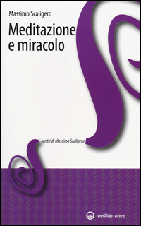 MEDITAZIONE E MIRACOLO