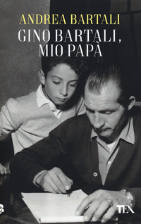 GINO BARTALI MIO PAPA\'