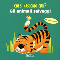 ANIMALI SELVAGGI - CHI SI NASCONDE QUI ?