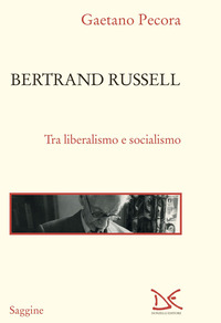 BERTRAND RUSSELL - TRA LIBERALISMO E SOCIALISMO