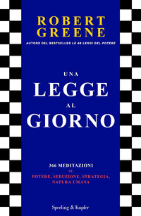 LEGGE AL GIORNO 366 MEDITAZIONI SU POTERE SEDUZIONE STRATEGIA NATURA UMANA