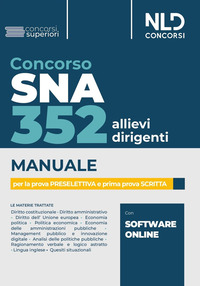 CONCORSO SNA 352 ALLIEVI DIRIGENTI - MANUALE PER LA PROVA PRESELETTIVA E PRIMA PROVA