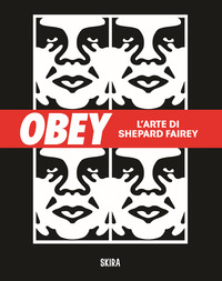 OBEY L\'ARTE DI SHEPARD FAIREY