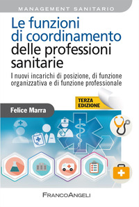 FUNZIONI DI COORDINAMENTO DELLE PROFESSIONI SANITARIE - I NUOVI INCARICHI DI POSIZIONE DI FUNZIONE