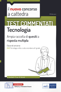 NUOVO CONCORSO A CATTEDRA TEST COMMENTATI TECNOLOGIA. AMPIA RACCOLTA DI QUESITI A RISPOSTA MULT...