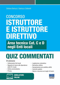 CONCORSO ISTRUTTORE E ISTRUTTORE DIRETTIVO AREA TECNICA CAT. C E D NEGLI ENTI LOCALI QUIZ COMMENTA