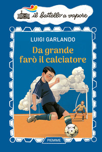 DA GRANDE FARO\' IL CALCIATORE