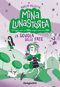 MINA LUNASTORTA SCUOLA DELLE FATE