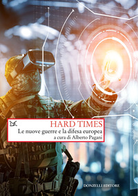 HARD TIMES - LE NUOVE GUERRE E LA DIFESA EUROPEA