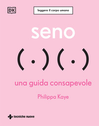 SENO - UNA GUIDA CONSAPEVOLE