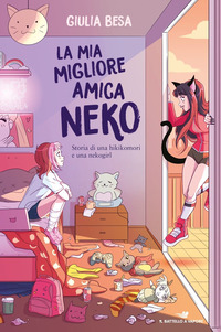 MIA MIGLIORE AMICA NEKO - STORIA DI UNA HIKIKOMORI E UNA NEKOGIRL