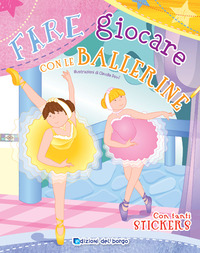 FARE E GIOCARE CON LE BALLERINE