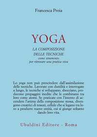 YOGA LA COMPOSIZIONE DELLE TECNICHE COME STRUMENTO PER RITROVARE UNA PRATICA VIVA