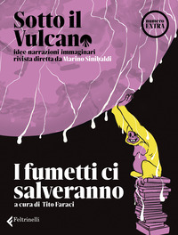 SOTTO IL VULCANO - I FUMETTI CI SALVERANNO