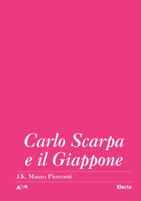 CARLO SCARPA E IL GIAPPONE