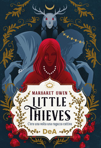 LITTLE THIEVES - C\'ERA UNA VOLTA UNA RAGAZZA CATTIVA