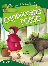 CAPPUCCETTO ROSSO - MORBIDE FIABE