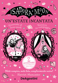 ISADORA MOON - UN\'ESTATE INCANTATA