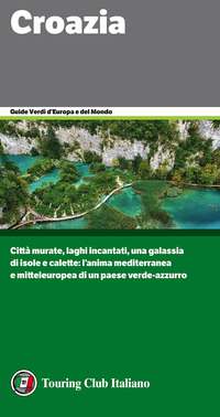 CROAZIA - GUIDE VERDI D\'EUROPA 2017