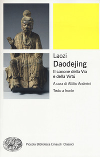 DAODEJING IL CANONE DELLA VIA E DELLA VIRTU\'