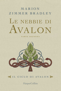 NEBBIE DI AVALON - PARTE SECONDA