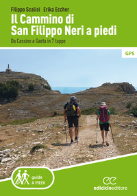 CAMMINO DI SAN FILIPPO NERI A PIEDI DA CASSINO A GAETA