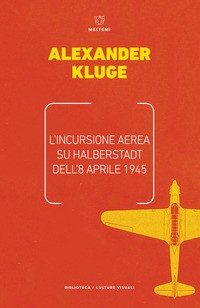 INCURSIONE AEREA SU HALBERSTADT DELL\'8 APRILE 1945 di KLUGE ALEXANDER